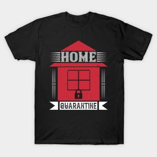 Home Quarantine T-Shirt